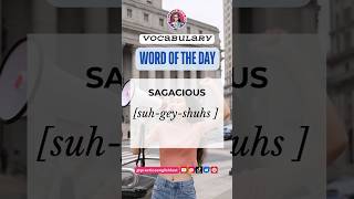 Word of The Day  Sagacious  Vocabulary Building  Advanced Vocabulary  Practice English Fast [upl. by Pernick]