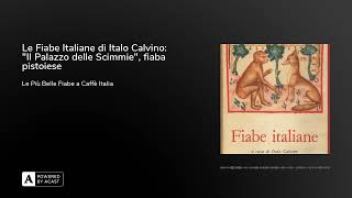 Le Fiabe Italiane di Italo Calvino quotIl Palazzo delle Scimmiequot fiaba pistoiese [upl. by Gnof]