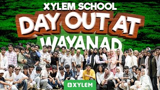 XYLEM SCHOOL DAY OUT AT WAYANAD  Xylem Class 10 CBSE [upl. by Nalliuq499]