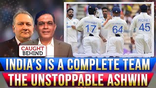 India’s Is A Complete Team  The Unstoppable Ashwin  Caught Behind [upl. by Atterual]