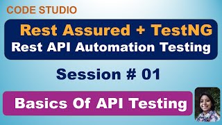 Rest Assured API Testing Session  01  Basics Of API Testing [upl. by Gearalt245]