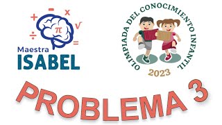 OLIMPIADA DEL CONOCIMIENTO INFANTIL 2023 Problema 3 [upl. by Tamra]