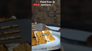 Pastel de zanahoria 🥕 titoketo keto ketodieta cocina [upl. by Ynneh]