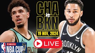 🔴LIVE  Brooklyn Nets Vs Charlotte Hornets Full Game  NBA Live  NBA Cup  NOV 19 2024 [upl. by Treblihp951]