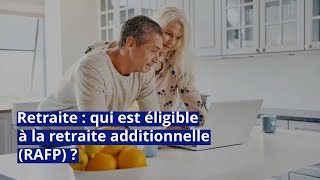 Retraite  qui est éligible à la retraite additionnelle RAFP [upl. by Abrahamsen]