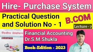 HirePurchase System  Practical Question and Solution No  1  Financial Accounting  DrSMShukla [upl. by Terrej]