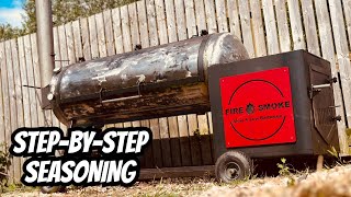 How to Season Your Offset Smoker and why it matters [upl. by Grigson148]