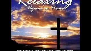 Relaxing Hymns On Piano  A Whole Hour of Spiritual Music [upl. by Janel522]