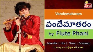 Vande Mataram Song on Flute by Flute Phani Famous Indian Patriotic Song 2019 [upl. by Jessee]