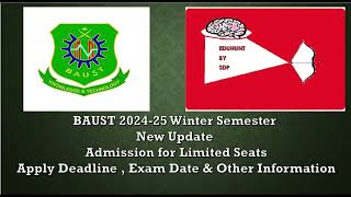 BAUST Winter Semester 202425 Admission Update। Exam। Cost। Deadline ।Programs [upl. by Benni]