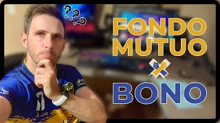 FONDO MUTUO VS BONO  En cuál INVERTIR [upl. by Ais]