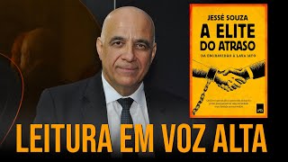 A ELITE DO ATRASO JESSÉ DE SOUZA  LEITURA MATINAL PART1 [upl. by Vanni]