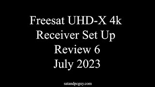 Freesat UK Recordable 4K Set Top Box  Set up Process  Review Update 5  July 2023 [upl. by Rella946]