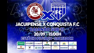 BAIANO U17  JACUIPENSE X CONQUISTA FC [upl. by Katti]