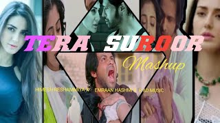 TERA SUROOR MASHUP  R amp D MUSIC  Bollywood Mashup   Chillout Mashup [upl. by Randa]