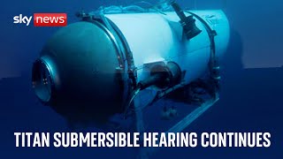 Titan submersible hearing continues  day seven [upl. by Aisorbma]