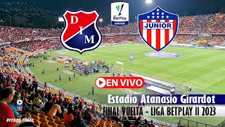 MEDELLIN VS JUNIOR En Vivo Hoy 🔴 Final Vuelta Liga Betplay 2023 ll Partido en vivo [upl. by Eidahs16]