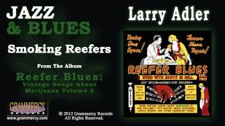 Larry Adler  Smoking Reefers [upl. by Lodnar]