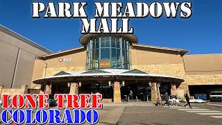 Park Meadows Mall  LARGEST Mall in Colorado  Denver Area  4K Walking Tour [upl. by Billi25]