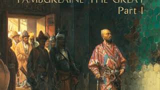 Tamburlaine the Great Part 1 by Christopher MARLOWE read by Martin Geeson  Full Audio Book [upl. by Hewe]