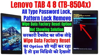 Lenovo Tab 4 8 TB8504x All Type Screen Lock Remove 🔑🔐🔑 Wipe Data Factory Reset Option Not Showing [upl. by Nydnarb]