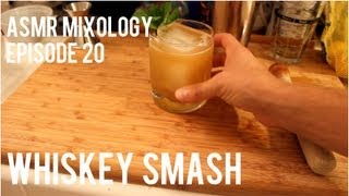 archive ASMR Mixology Episode 20 Whiskey Smash [upl. by Esinned]