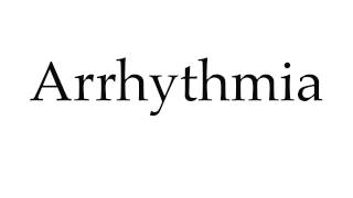 How to Pronounce Arrhythmia [upl. by Noyek]