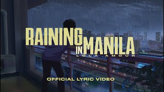 Lola Amour  Raining in Manila Official Lyric Video [upl. by Ardnuhs256]