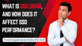 What Is SSD DRAM and How Does It Affect SSD Performance [upl. by Amilb]