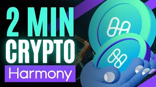 Harmony ONE Explained  2 Minute Crypto [upl. by Yeleen766]