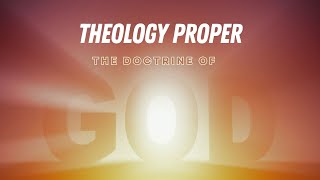 The Attributes of God  Theology Proper  Lecture 9  Systematic Theology [upl. by Inahs]