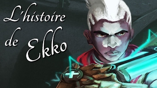 LHISTOIRE DE EKKO FRACTUREUR DU TEMPS  league of Legends [upl. by Epillihp]