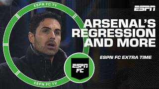 Arsenals REGRESSION 📉 Nuri Sahins future 👀 Stevies favorite fast food 🍔🍟  ESPN FC Extra Time [upl. by Morette]