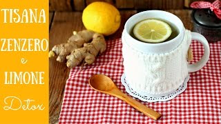 TISANA ZENZERO e limone DETOX e antinfluenzale  Polvere di Riso [upl. by Larrad]