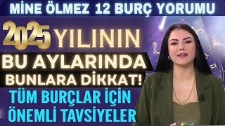 2025 YILININ BU AYLARINDA BUNLARA DİKKAT TÜM BURÇLAR İÇİN ÖNEMLİ TAVSİYELER VERDİ [upl. by Aelegna952]