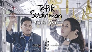 Topik Sudirman  Cah Ayu Official Video Clip [upl. by Ocinom480]