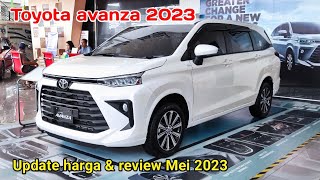 Update harga avanza terbaru 2023 dan review Mei 2023 [upl. by Eedissac]