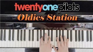 Oldies Station  twenty one pilots Piano Cover [upl. by Aiasi993]