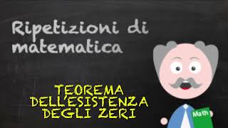 Teorema dellesistenza degli zeri e relativi esercizi 2 tipologie [upl. by Nikral308]