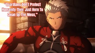 “Guardians Don’t Protect Humanityquot FateStay Night EMIYA EditAMV [upl. by Jolyn605]