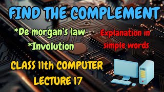 Find the complement using de morgan’s lawclass 11 12 ISC computer [upl. by Eeima]