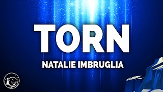 Natalie Imbruglia  Torn Lyrics [upl. by Molini]