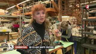 COMBRESSOL un village Haute Couture Journal France 2 13h00 17 03 2017 [upl. by Etom350]