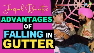 ADVANTAGES of FALLING in the GUTTER  Jaspal Bhatti Comedy [upl. by Cappella]