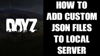 How To Activate amp Add Custom Structure Object Spawner Json Files On Your Local PC DayZ Server [upl. by Lura143]