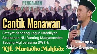 Cantik Menawan Koor Fatayat NU Ranting Mlanden Selapanan NU bersama KH Murtadho [upl. by Tempa8]