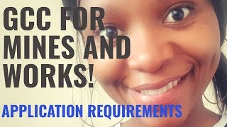 GCC for Mines and Works  Application Requirements [upl. by Aym309]