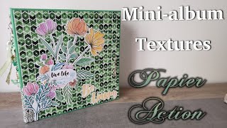 MINI ALBUM TEXTURES PAPIER ACTION scrapbooking [upl. by Anthea]