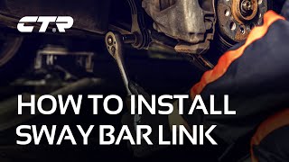 How to install a Sway Bar Link  CTR GLOBAL [upl. by Enelyahs]