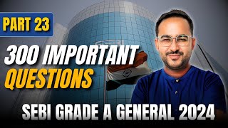 300 Important Questions  Part 23  SEBI Grade A General 2024  By CA Prateek sir [upl. by Sima196]